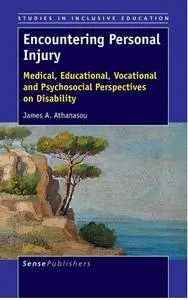 Encountering Personal Injury: Medical, Educational, Vocational and Psychosocial Perspectives on Disability