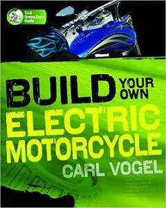 Build Your Own Electric Motorcycle (Repost)