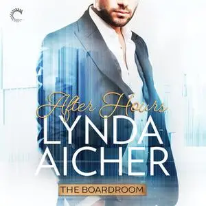 «After Hours: The Boardroom» by Lynda Aicher