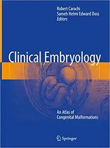 Clinical Embryology: An Atlas of Congenital Malformations (repost)