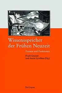 Erschließen und Speichern von Wissen in Frühen Neuzeit: Formen und Funktionen