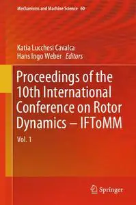 Proceedings of the 10th International Conference on Rotor Dynamics – IFToMM: Vol. 1 (Repost)