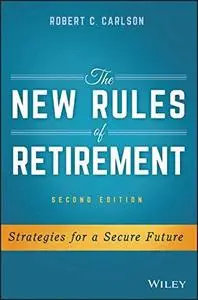 The New Rules of Retirement: Strategies for a Secure Future (2nd Edition) (repost)