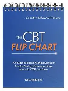 The CBT Flip Chart: An Evidence-Based Psychoeducational Tool for Anxiety, Depression, Stress, Insomnia, PTSD, and More