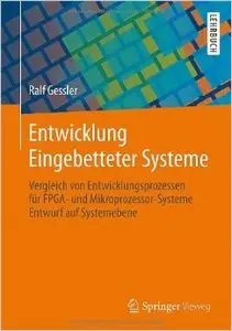 Entwicklung Eingebetteter Systeme: Vergleich von Entwicklungsprozessen für FPGA- und Mikroprozessor-Systeme Entwurf