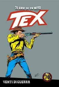 TEX - 70 Anni di un Mito N.16 - Venti di guerra (04-2018)