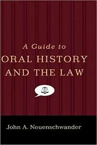 A Guide to Oral History and the Law  Ed 4