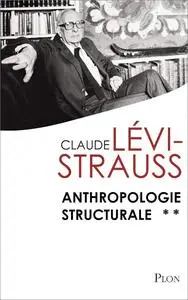 Anthropologie structurale, tome 2