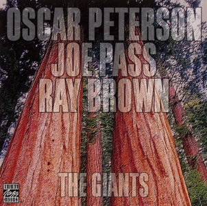 Oscar Peterson, Joe Pass, Ray Brown - The Giants (1974) [Remastered 1995] {REPOST}