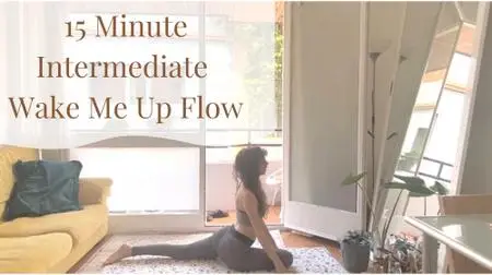 15 Minute Intermediate Wake Me Up Flow!