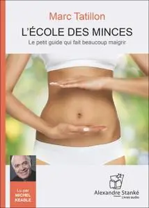 Marc Tatillon, "L'école des minces : Le petit guide qui fait beaucoup maigrir"