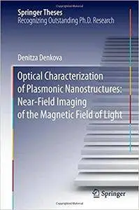 Optical Characterization of Plasmonic Nanostructures: Near-Field Imaging of the Magnetic Field of Light