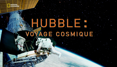 National Geographic - Hubble Voyage Cosmique (2016)