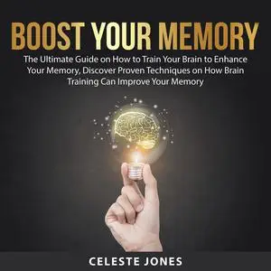 «Boost Your Memory» by Celeste Jones