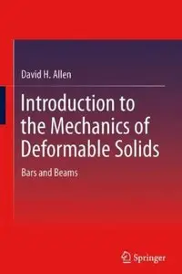 Introduction to the Mechanics of Deformable Solids: Bars and Beams [Repost]