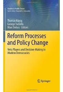 Reform Processes and Policy Change: Veto Players and Decision-Making in Modern Democracies