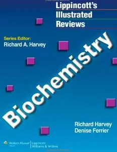 Pamela C. Champe, Lippincott's Illustrated Reviews: Biochemistry  (Repost) 
