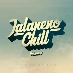 VA - Jalapeno Chill Vol.2 (2016)