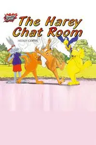 «The Harey Chat Room» by Hedley Griffin