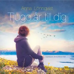 «Tjugo år till dig» by Anna Lönnqvist
