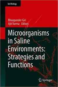 Microorganisms in Saline Environments: Strategies and Functions