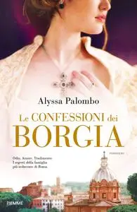Alyssa Palombo - Le confessioni dei Borgia