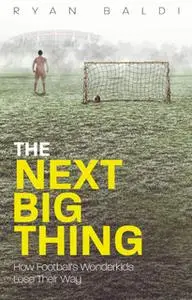 «The Next Big Thing» by Ryan Baldi