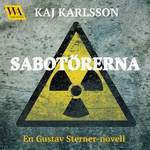 «Sabotörerna» by Kaj Karlsson