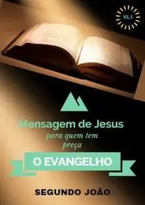 «BIBLICO O EVANGELHO SEGUNDO JOÃO VL: 1» by paulo hott