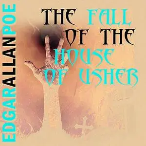 «The Fall of the House of Usher» by Edgar Allan Poe