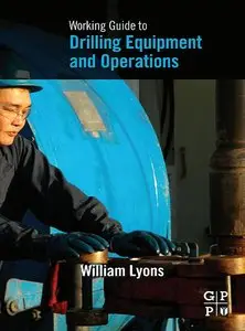 Working Guide to Drilling Equipment and Operations (repost)