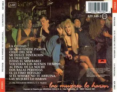 La Frontera - Si El Whisky No Te Arruina... Las Mujeres Lo Harán (1986) {1991 Polydor/Polygram Spain}