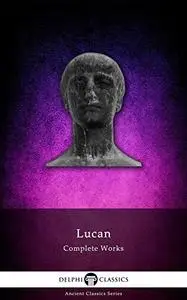 Delphi Complete Works of Lucan