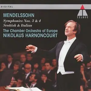 Nikolaus Harnoncourt, Chamber Orchestra of Europe - Felix Mendelssohn: Symphonies Nos. 3 & 4 (1992)