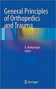 General Principles of Orthopedics and Trauma