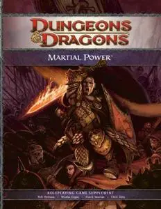 Martial Power: A 4th Edition D&D Supplement (D&D Rules Expansion)