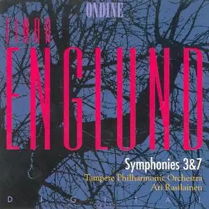 Ari Rasilainen, Tampere Philharmonic Orchestra - Einar Englund: Symphonies 3 & 7 (1994)