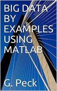 BIG DATA BY EXAMPLES USING MATLAB