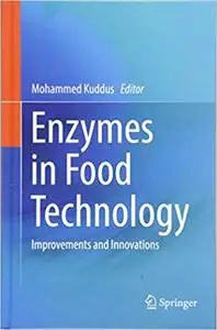 Enzymes in Food Technology: Improvements and Innovations