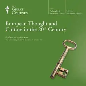 European Thought and Culture in the 20th Century [TTC Audio]