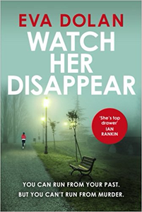 Watch Her Disappear - Eva Dolan