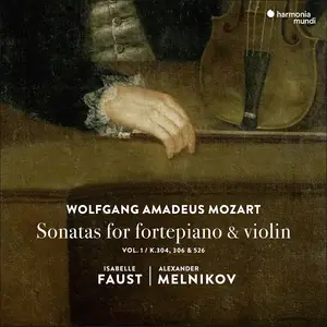 Isabelle Faust, Alexander Melnikov - Wolfgang Amadeus Mozart: Sonatas for fortepiano & violin, Vol. 1 (2018)