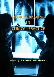 "Medical Imaging in Clinical Practice" ed. by Okechukwu Felix Erondu