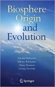 Biosphere Origin and Evolution by Nikolay Dobretsov