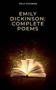 «Emily Dickinson: Complete Poems» by Emily Dickinson