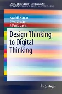 Design Thinking to Digital Thinking (SpringerBriefs in Applied Sciences and Technology)