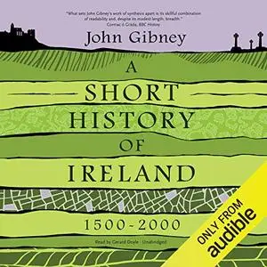 A Short History of Ireland, 1500-2000 [Audiobook]