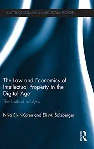 The Law and Economics of Intellectual Property in the Digital Age: The Limits of Analysis(Repost)