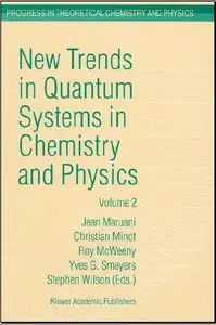 New Trends in Quantum Systems in Chemistry and Physics - Volume 2 Advanced Problems and Complex Systems by Stephen Wilson