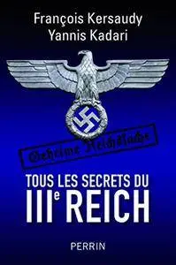 Tous les secrets du IIIe Reich